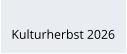 Kulturherbst 2026